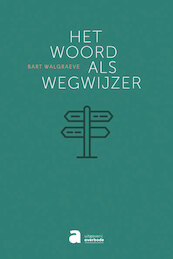 Het Woord als wegwijzer - Bart Walgraeve (ISBN 9782808102896)