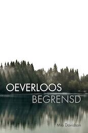 Oeverloos begrensd - Mia Davidson (ISBN 9789492984708)