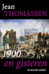 1900 en gisteren - Jean Thomassen (ISBN 9789087598303)