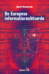De Europese Informatierechtsorde - E.J. Dommering (ISBN 9789086920716)