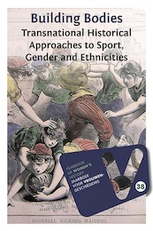 Building Bodies: Gendered Sport and Transnational Movements - (ISBN 9789087047566)