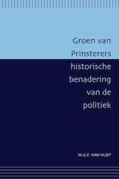 Groen van Prinsterers historische benadering van de politiek - W.G.F. van Vliet (ISBN 9789087040352)