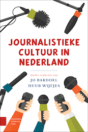 Journalistieke cultuur in Nederland - Jo Bardoel, Huub Wijfjes (ISBN 9789463725033)