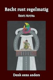 Recht rust regelmatig - Rients Hofstra (ISBN 9789463456791)