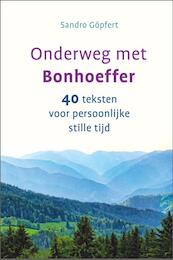 Onderweg met Bonhoeffer - Sandro Göpfert (ISBN 9789085203278)