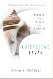 Luisterend leven - Adam S. McHugh (ISBN 9789033802072)