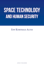 Space Technology and Human Security - Edy Korthals Altes (ISBN 9789463385862)