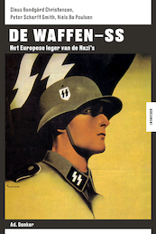 De Waffen SS - Claus Bundgård Christensen, Niels Bo Poulsen, Peter Scharff Smith (ISBN 9789061005070)