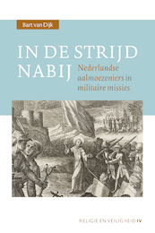 In de strijd nabij - Bart van Dijk (ISBN 9789463012584)