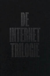 De Internet Trilogie - (ISBN 9789079770427)