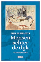 Mensen achter de dijk - Filip De Pillecyn (ISBN 9789492639394)