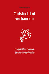 Ontvlucht of verbannen - Ibrahim Yerden (ISBN 9789082947045)
