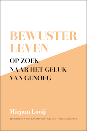 Bewuster leven - Mirjam Looij (ISBN 9789492831675)