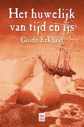 Het huwelijk van tijd en ijs - Guido Eekhaut (ISBN 9789460018558)