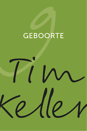 Geboorte - Tim Keller (ISBN 9789051945874)