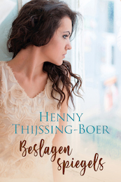Beslagen spiegels - Henny Thijssing-Boer (ISBN 9789020541977)