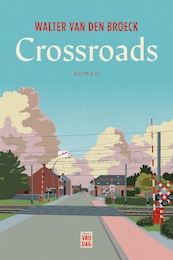 Crossroads - Walter Van den Broeck (ISBN 9789460017698)