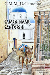 Samen naar Santorini - C.M.M. Dellamonte (ISBN 9789493111622)