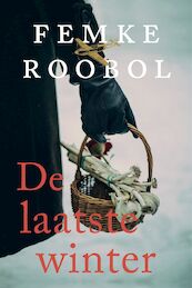 De laatste winter - Femke Roobol (ISBN 9789020544657)