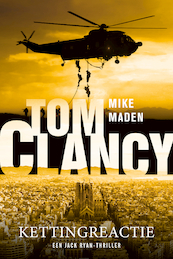 Tom Clancy Kettingreactie - Mike Maden (ISBN 9789400514386)