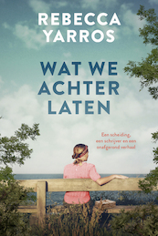 Wat we achterlaten - Rebecca Yarros (ISBN 9789020544800)