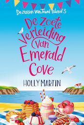 De zoete verleiding van Emerald Cove - Holly Martin (ISBN 9789020541090)