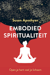 Embodied spiritualiteit - Susan Aposhyan (ISBN 9789020218992)