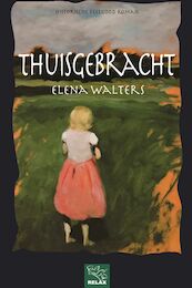 Thuisgebracht - Elena Walters (ISBN 9789086604548)