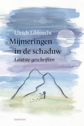 Mijmeringen in de schaduw - Ulrich Libbrecht (ISBN 9789062711673)