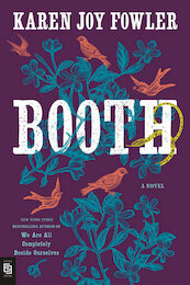 Booth - Karen Joy Fowler (ISBN 9780593541555)