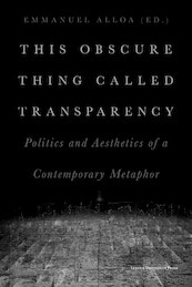 This Obscure Thing Called Transparency - (ISBN 9789461664464)