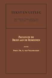 Paulus en de Brief aan de Romeinen - Dr. A. van Veldhuizen (ISBN 9789057196492)
