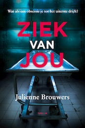 Ziek van Jou - Julienne Brouwers (ISBN 9789083034850)