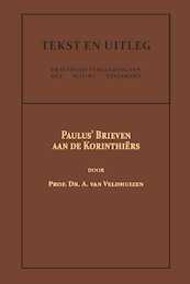 Paulus' Brieven aan de Korinthiërs - Dr. A. van Veldhuizen (ISBN 9789057196560)