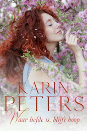 Waar liefde is, blijft hoop - Karin Peters (ISBN 9789020547993)