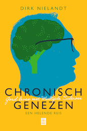 Chronisch genezen - Dirk Nielandt (ISBN 9789464341317)