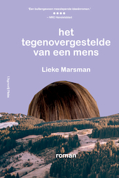 Het tegenovergestelde van een mens - Lieke Marsman (ISBN 9789493304147)