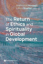 The Return of Ethics and Spirituality in Global Development - Rico Sneller (ISBN 9789463712248)