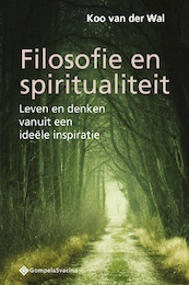 Filosofie en spiritualiteit - Koo Van der Wal (ISBN 9789463713054)