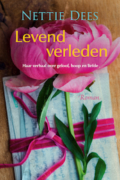 Levend verleden - Nettie Dees (ISBN 9789020546989)