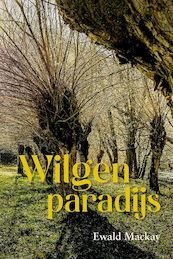 Wilgenparadijs - Ewald Mackay (ISBN 9789087188917)