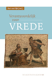 Verantwoordelijk voor vrede - Bart van Dijk (ISBN 9789463013857)