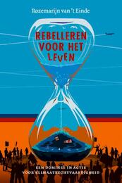 Rebelleren voor het leven - Rozemarijn van 't Einde (ISBN 9789043539456)