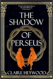The Shadow of Perseus - Claire Heywood (ISBN 9781529333701)