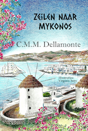 Zeilen naar Mykonos - C.M.M. Dellamonte (ISBN 9789493293175)