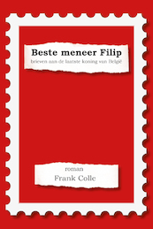 Beste meneer Filip - Frank Colle (ISBN 9789493293250)