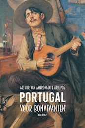 Portugal voor bonvivanten - Arie Pos, Arthur van Amerongen (ISBN 9789083296166)