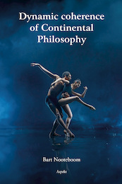 Dynamic coherence of Continental Philosophy - Bart Nooteboom (ISBN 9789464870619)