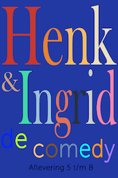 Henk & Ingrid, de comedy - Haye Van der Heyden (ISBN 9789083349060)