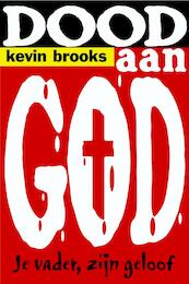 Dood aan God - Kevin Brooks (ISBN 9789061699675)